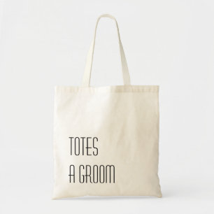 TOTES a Groom