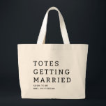 Totes Getting Married Bride Name Wedding Tote Bag<br><div class="desc">Totes Getting Married Bride Name Wedding Tote Bag features the text "Totes Getting Married" in modern script typography with your name below. Makes a fabulous gift for the bride-to-be. Created by Evco Studio www.zazzle.com/store/evcostudio</div>