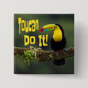 Toucan Do It! Colourful Bird Motivational Funny 15 Cm Square Badge