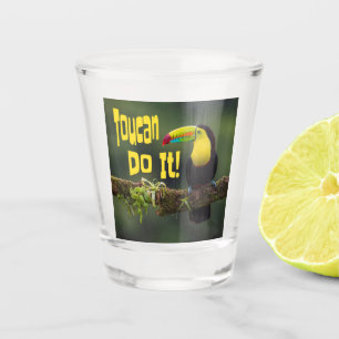 Toucan Do It! Colourful Bird Motivational Funny Pu Shot Glass