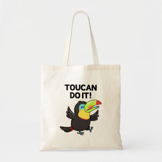 Toucan Do It Funny Encouraging Bird Pun Tote Bag (Front)