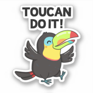 Toucan Do It Funny Positive Bird Pun 