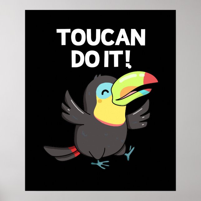 Toucan Do It Funny Positive Bird Pun Dark BG Poster (Front)
