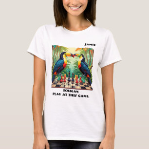 Toucan Play at this Game-Chess Customisable T-Shirt