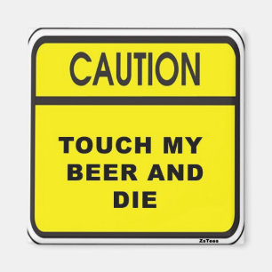 Touch Beer & Die Magnet