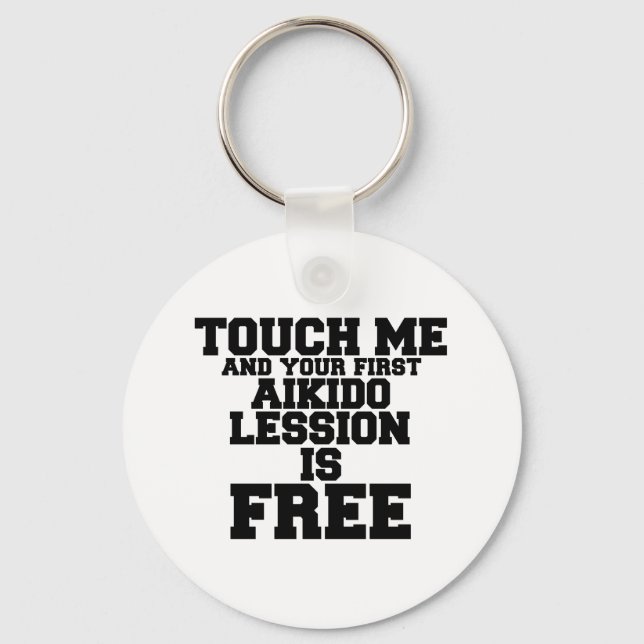 TOUCH ME AND YOUR FIRST AIKIDO LESSION IS FREE KEY RING (Front)