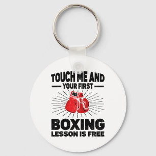 Touch Me And Your First Boxing Lesson Is Free Boxi Key Ring