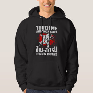 Touch Me And Your First Jiu Jitsu Lesson Is Free J Hoodie