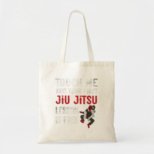 Touch Me and Your First Jiu Jitsu Lesson is Tote Bag