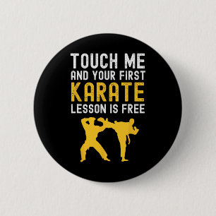 Touch Me And Your First Karate Lesson Is Free Funn 6 Cm Round Badge