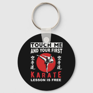 Touch Me And Your First Karate Lesson Is Free Funn Key Ring