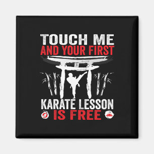 Touch Me And Your First Karate Lesson Is Free Funn Magnet