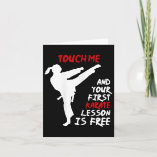 Touch Me And Your First Karate Lesson Is Free I Wo Card