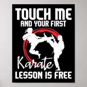 Touch Me And Your First Karate Lesson Is Free - Ka Poster