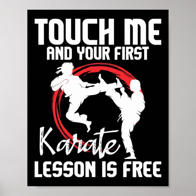 Touch Me And Your First Karate Lesson Is Free - Ka Poster (Front)