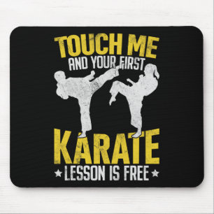 Touch Me And Your First Karate Lesson Is Free Mart Mouse Pad