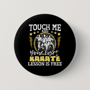 Touch Me And Your First Karate Lesson Is Free - Mm 6 Cm Round Badge