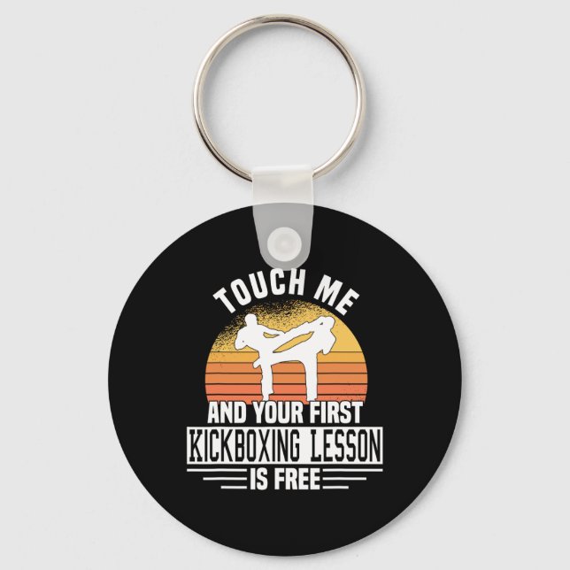 Touch Me And Your First Kickboxing Lesson Is Free  Key Ring (Front)