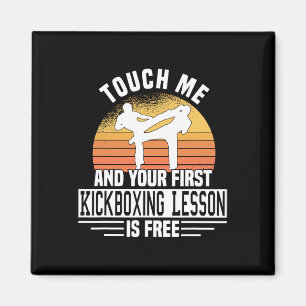 Touch Me And Your First Kickboxing Lesson Is Free Magnet