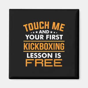 Touch Me And Your First Kickboxing Lesson Is Free Magnet
