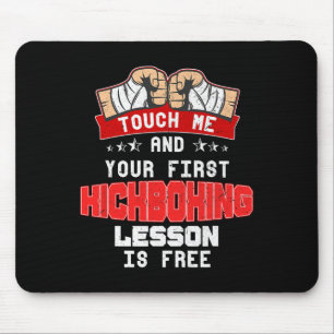 Touch Me And Your First Kickboxing Lesson Is Free Mouse Pad