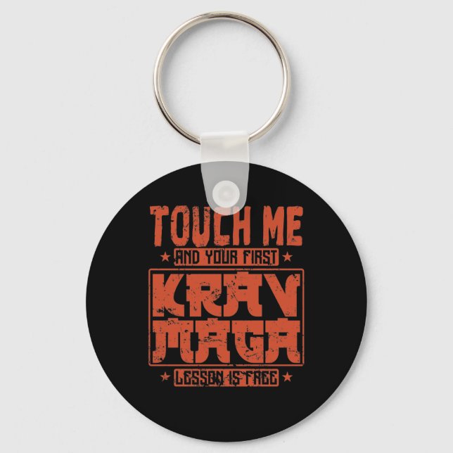 Touch Me and Your First Krav Maga Lesson is Free Key Ring (Front)