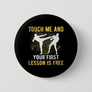 Touch Me And Your First Lesson Is Free Kickbox 6 Cm Round Badge