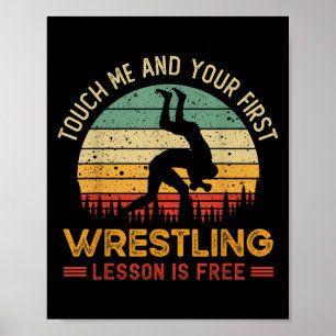 Touch Me And Your First Wrestling Lesson Is Free  Poster