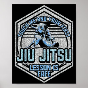 Touch Me Ft BJJ Humour Brazilian Jiu Jitsu MMA Poster