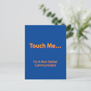 Touch me I'm a non-verbal Blue BG Postcard