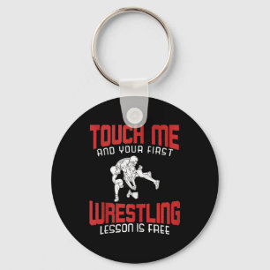 Touch Me Your First Wrestling Lesson Funny Gift Key Ring