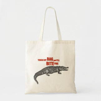 Touch My Bag and I'll Bite You.
