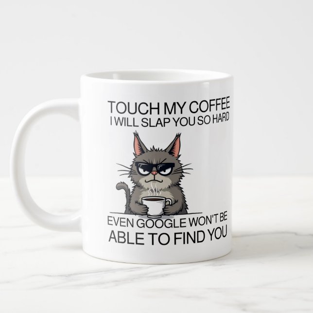 Touch my coffee and i will slap you large coffee mug (Left)