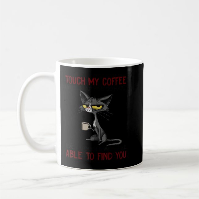 Touch My Coffee I Will Slap You So Hard Funny Cat  Mug (Left)