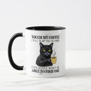 touch my coffee mug
