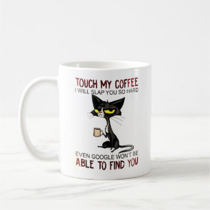 TOUCH MY CUP