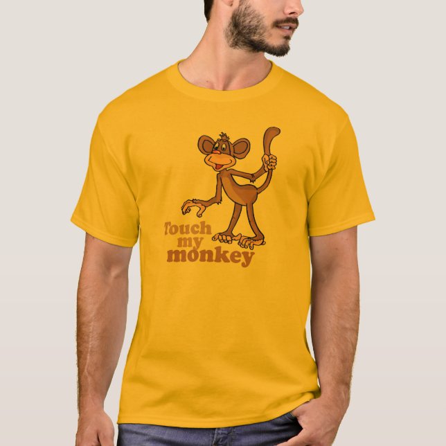 TOUCH MY MONKEY T-Shirt (Front)