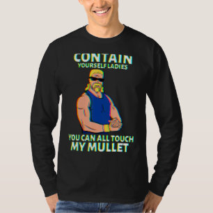 Touch My Mullet Business In The Front Party In The T-Shirt