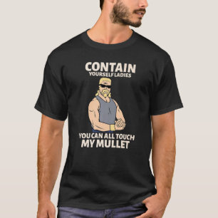 Touch My Mullet Business In The Front Party In The T-Shirt