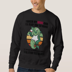 Touch My Wine And I Will Slap You so Hard Fish Sweatshirt