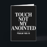 Touch Not My Anointed Bible Verse Religious Christ Card<br><div class="desc">Touch Not My Anointed Bible Verse Religious Christian Quote</div>