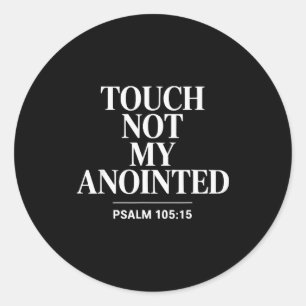 Touch Not My Anointed Bible Verse Religious Christ Classic Round Sticker