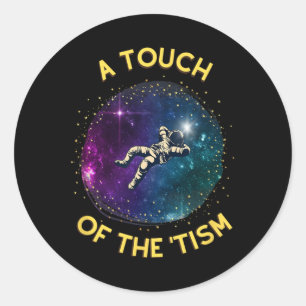 Touch Of The Tism Awareness Neurodivergent Adhd Au Classic Round Sticker
