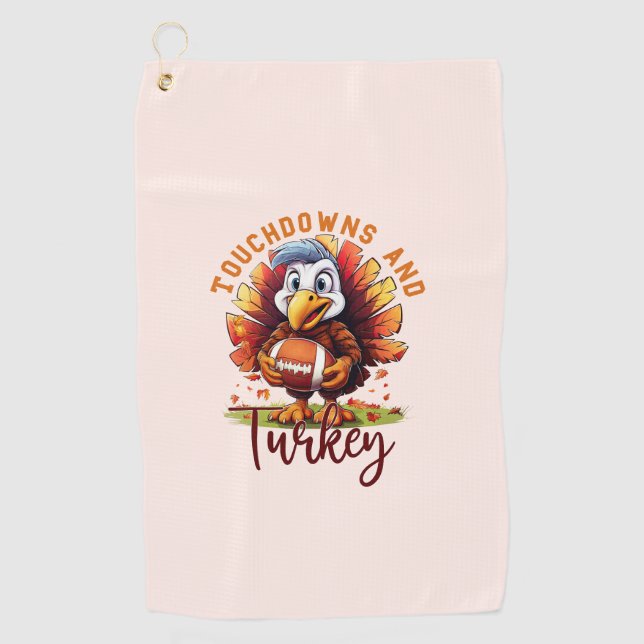 Touchdown and Turkey Thanksgiving Golf Towel (Front)