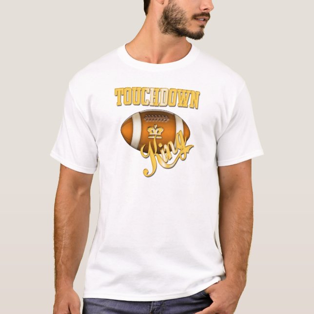 Touchdown King T-Shirt (Front)