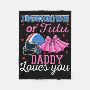 Touchdown Or Tutu Daddy Loves You Football Ba Fleece Blanket