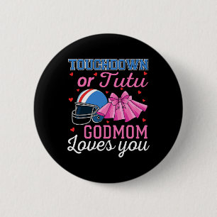 Touchdown Or Tutu Godmom Loves You Football Gender 6 Cm Round Badge