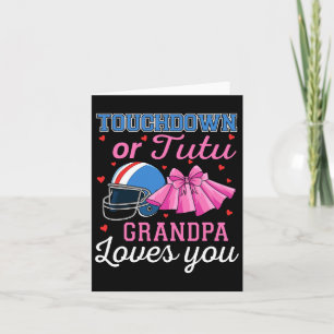 Touchdown Or Tutu Grandpa Loves You Football Gende Card