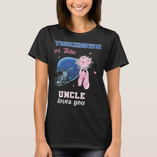 Touchdown Or Tutu Uncle Loves You Gender Reveal Bo T-Shirt (Front)