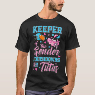 Touchdown Or Tutus Funny Keeper Of Gender Ba1 T-Shirt